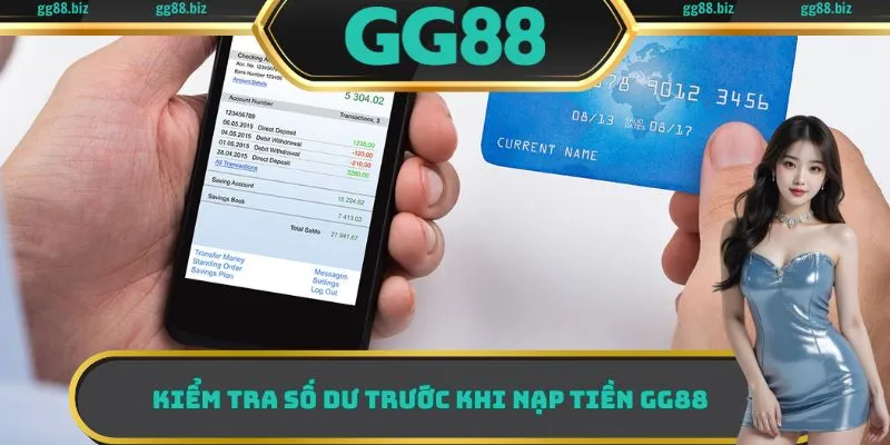 Kiểm tra số dư trước khi nạp tiền GG88